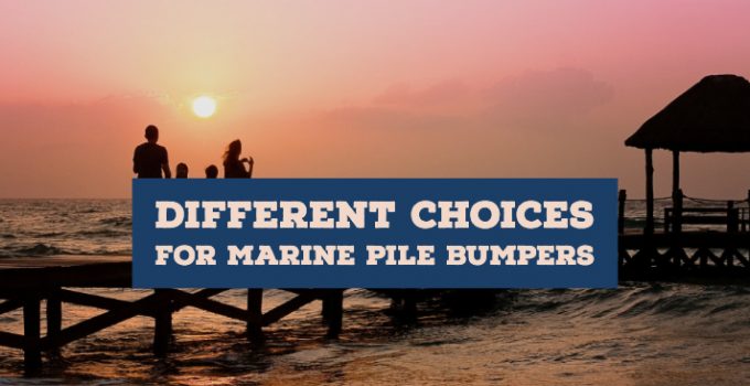 Different choices for marine pile bumpers